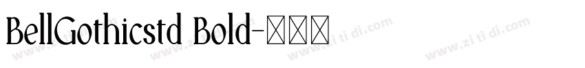 BellGothicstd Bold字体转换